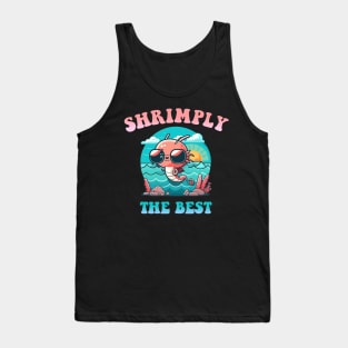 Shrimply the Best! Tank Top